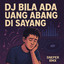 SNEPER RMX - DJ Bila Ada Uang Abang Disayang