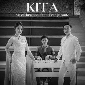 Mey Christine, Evan Julianto - KITA