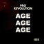 Pro Revolution - Age Age Age