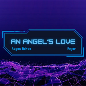 Regas Adreo, Anjar - An Angel Love