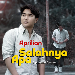 Aprilian - Salahnya Apa