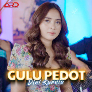Dini Kurnia - Gulu Pedot
