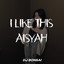 DJ BONSAI - I LIKE THIS AISYAH