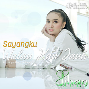 Jihan Audy - Sayangku Walau Kau Jauh