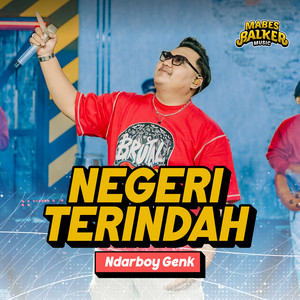 Ndarboy Genk - Negeri Terindah