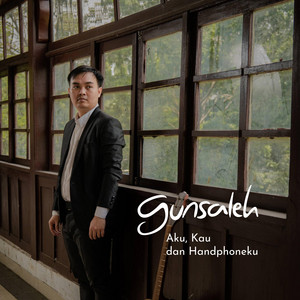 Gunsaleh - Aku, Kau, dan Handphoneku