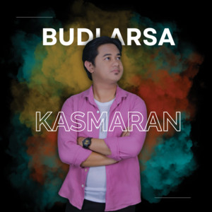 Budi Arsa - Kasmaran