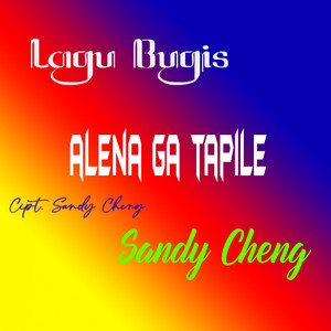 Sandy Cheng - Alena Ga Tapile