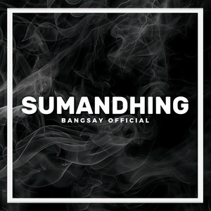 BANGSAY OFFICIAL - Sumandhing