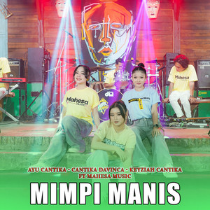 Ayu Cantika, Cantika Davinca, Keyziah Cantika, Mahesa Music - Mimpi Manis