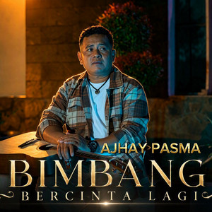 Ajhay Pasma - Bimbang Bercinta Lagi