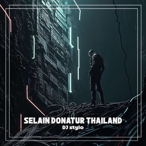 DJ STYLO - SELAIN DONATUR THAILAND