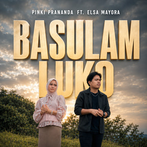 Pinki Prananda, Elsa Mayora - Basulam Luko