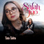 Tata Talita - Salah Juo