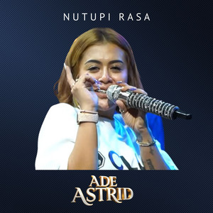 Ade Astrid - NUTUPI RASA