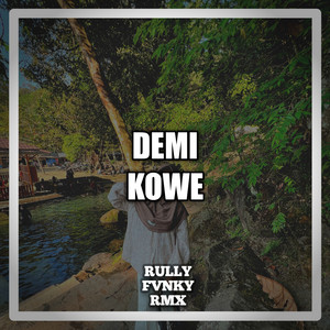 Rully Fvnky rmx - Demi Kowe