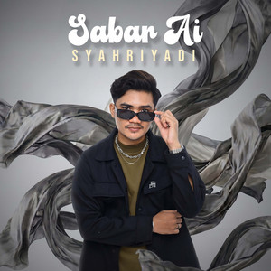 Syahriyadi - Sabar Ai