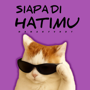 Maman Fvndy - Siapa Di Hatimu