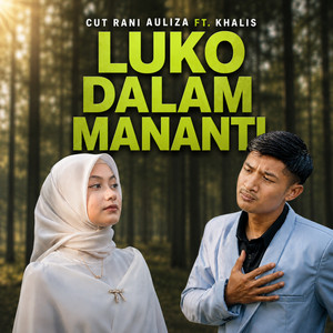 Cut Rani Auliza, Khalis - Luko Dalam Mananti