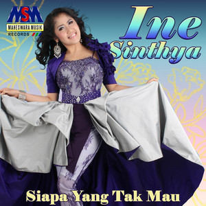 Ine Sinthya - Siapa Yang Tak Mau