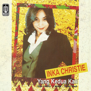 Inka Christie - Yang Kedua Kali