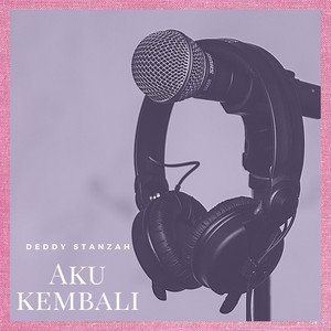 Deddy Stanzah - Aku Kembali