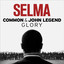 Common, John Legend - Glory (From the Motion Picture Selma)