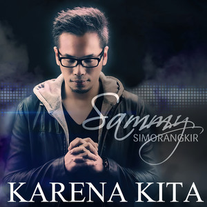 Sammy Simorangkir - Karena kita