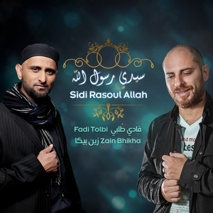 Fadi Tolbi, Zain Bhikha - Sidi Rasoul Allah