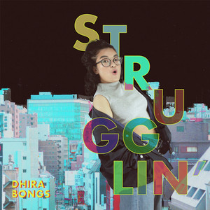 Dhira Bongs - Strugglin'