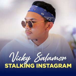 Vicky Salamor - STALKING INSTAGRAM