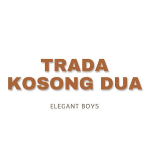 Elegant Boys - Trada Kosong Dua