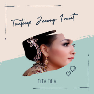 Rita Tila - Teuteup Jeung Imut