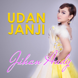 Jihan Audy - Udan Janji