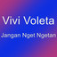 Vivi Voleta - Jangan Nget Ngetan