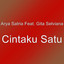 Arya Satria, Gita Selviana - Cintaku Satu