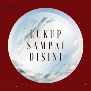 IRA - Cukup Sampai Disini