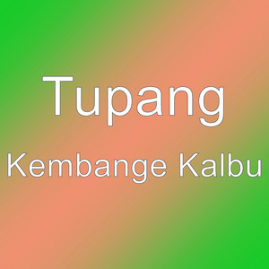 Tupang - Kembange Kalbu