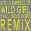 Kito, Empress Of, Paul Woolford - Wild Girl - Paul Woolford Remix