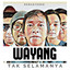 Wayang - Tak Selamanya - Remastered