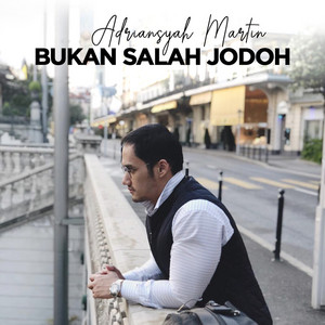 Adriansyah Martin - Bukan Salah Jodoh