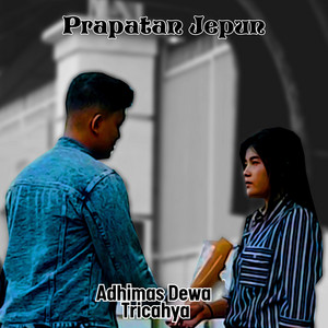 Adhimas Dewa Tricahya - Prapatan Jepun