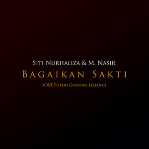 Dato' Sri Siti Nurhaliza, M. Nasir - Bagaikan Sakti (OST Puteri Gunung Ledang)