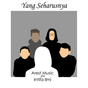 ArestMusic, Intifa Ilmi - Yang Seharusnya