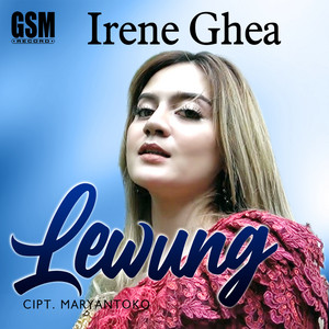 Irene Ghea - Lewung