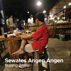 Bujang Team - Sewates Angen Angen