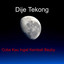 Dije Tekong - Coba Kau Ingat Kembali Beyby