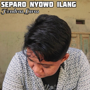 Hendras Laros - Separo Nyowo Ilang