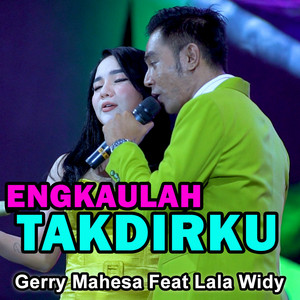 Gerry Mahesa, Lala Widy - Engkaulah Takdirku