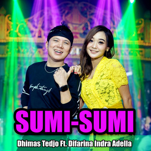 Dhimas Tedjo, Difarina Indra Adella - Sumi - Sumi